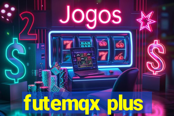 futemqx plus