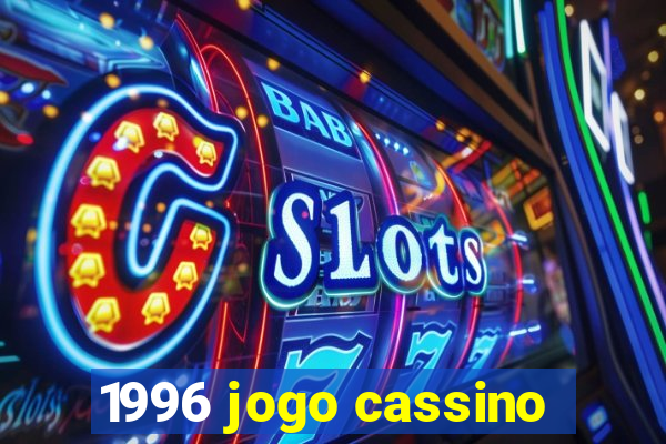 1996 jogo cassino