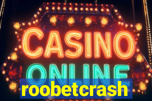 roobetcrash