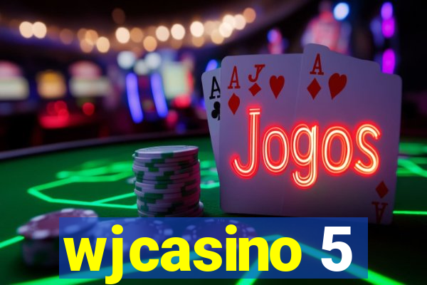 wjcasino 5