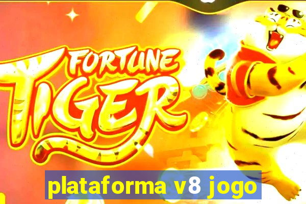 plataforma v8 jogo