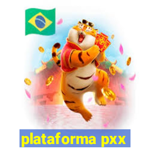 plataforma pxx