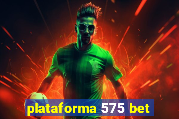 plataforma 575 bet