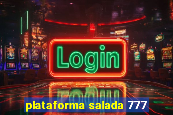 plataforma salada 777