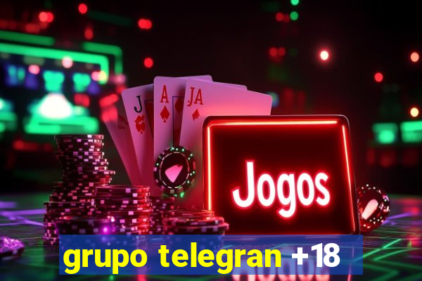 grupo telegran +18