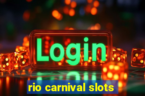 rio carnival slots