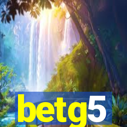 betg5