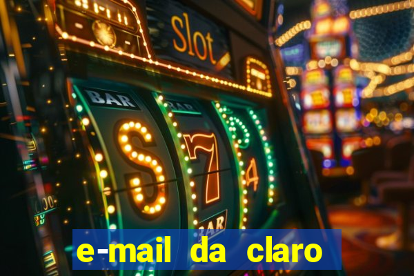 e-mail da claro para enviar comprovante de pagamento