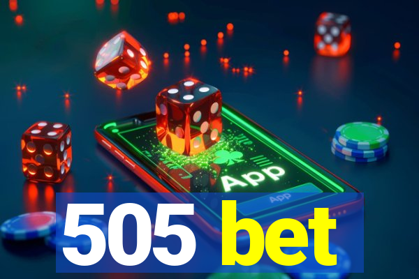 505 bet