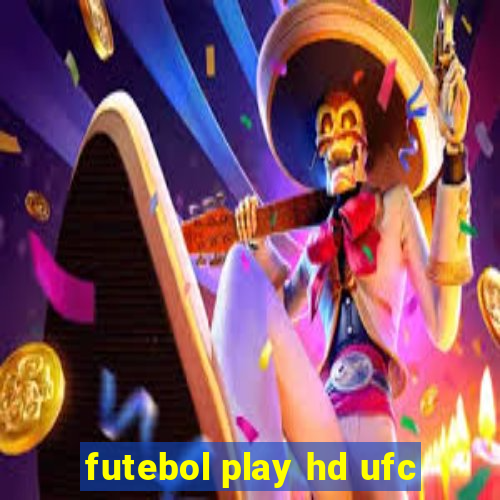 futebol play hd ufc