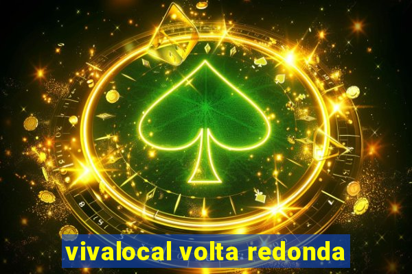 vivalocal volta redonda