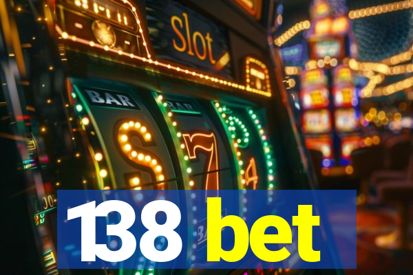 138 bet