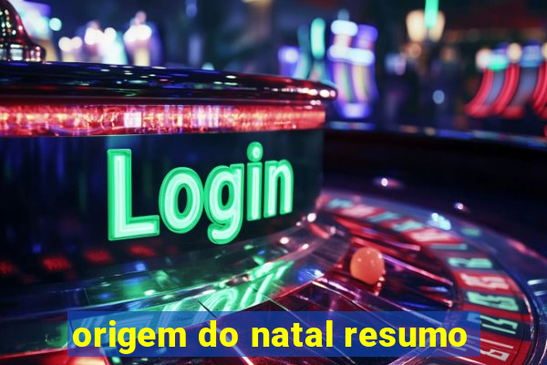 origem do natal resumo