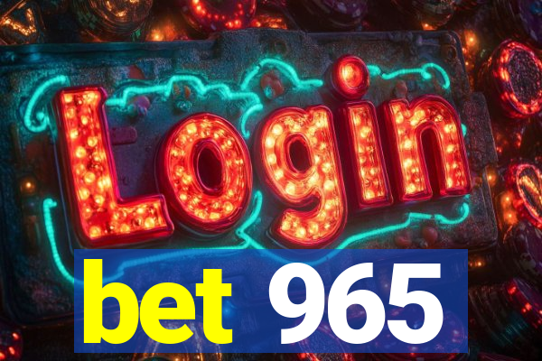 bet 965