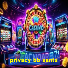 privacy bb sants