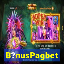 B?nusPagbet