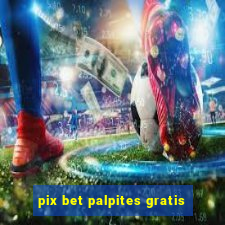 pix bet palpites gratis