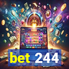 bet 244