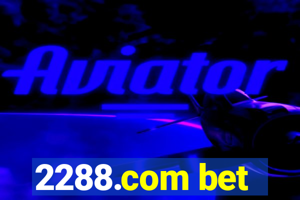 2288.com bet