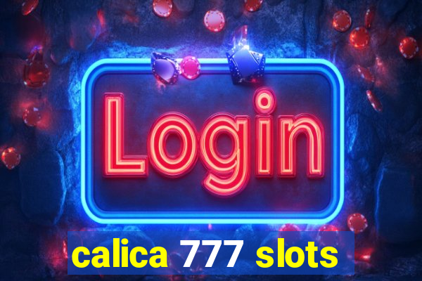 calica 777 slots