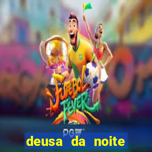 deusa da noite celta deusa da