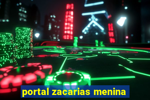 portal zacarias menina