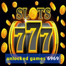 unlocked games 6969