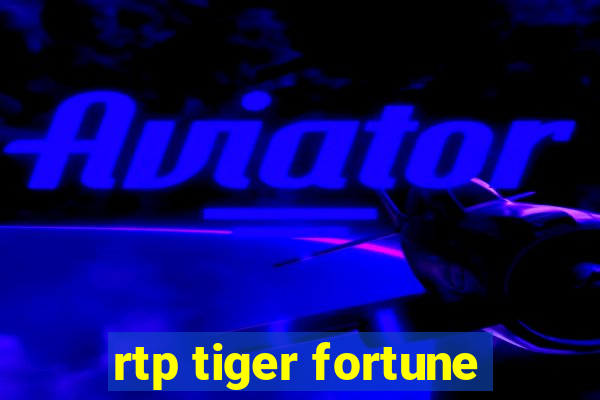 rtp tiger fortune