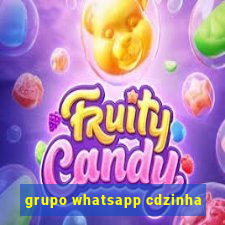 grupo whatsapp cdzinha