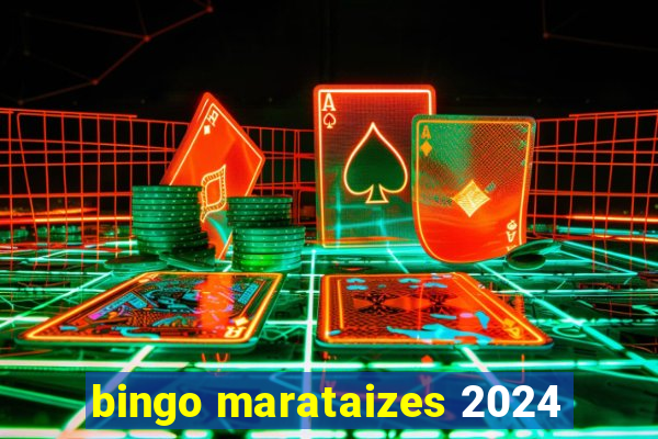 bingo marataizes 2024