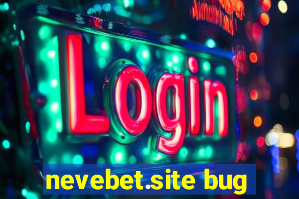 nevebet.site bug