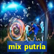 mix putria