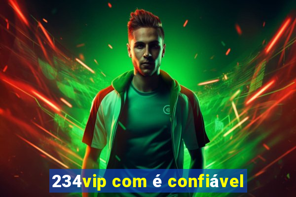 234vip com é confiável