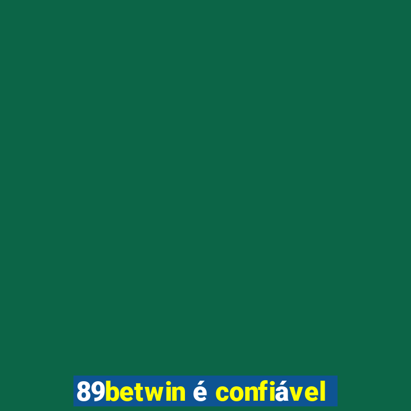 89betwin é confiável