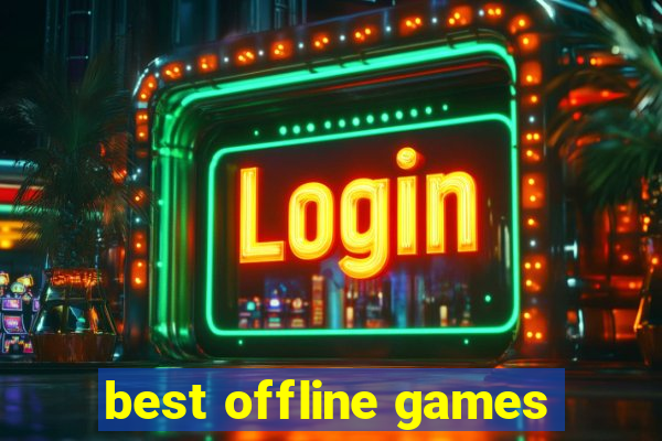 best offline games