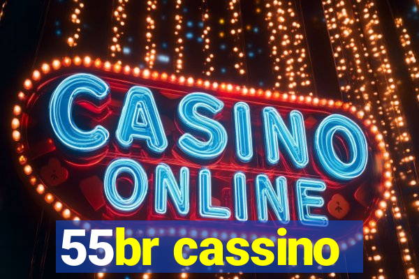 55br cassino