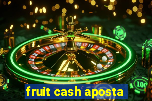 fruit cash aposta