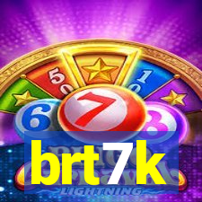 brt7k