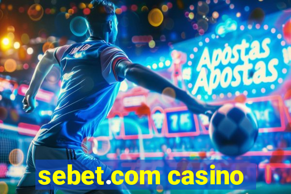 sebet.com casino