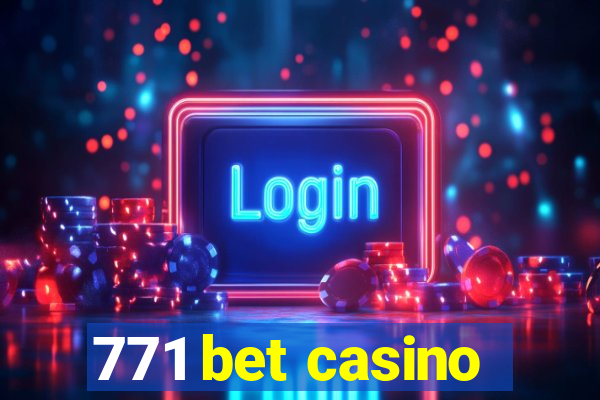 771 bet casino