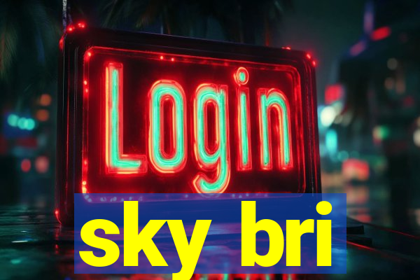 sky bri