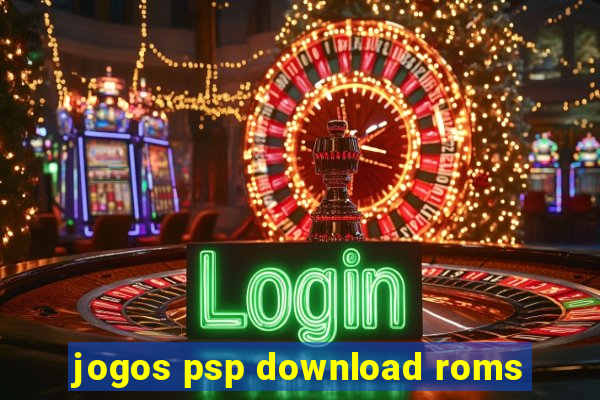 jogos psp download roms