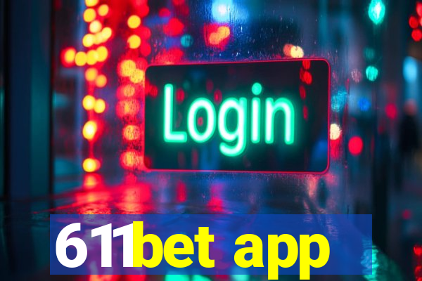 611bet app