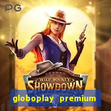 globoplay premium mod apk