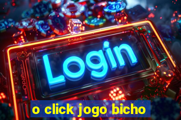 o click jogo bicho