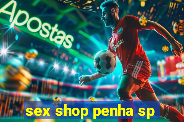 sex shop penha sp