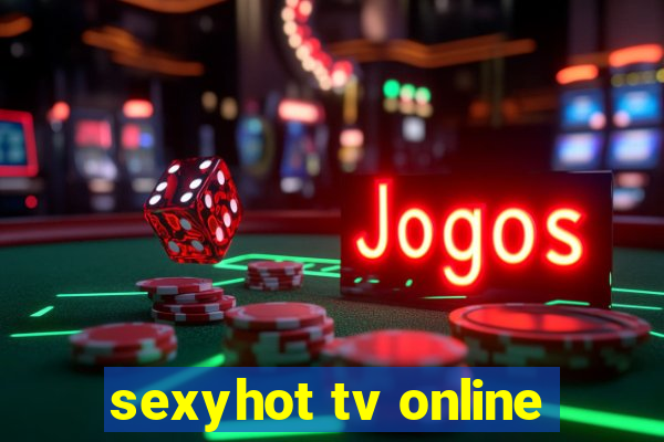 sexyhot tv online