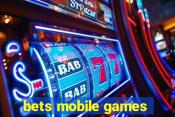 bets mobile games