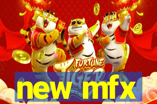 new mfx