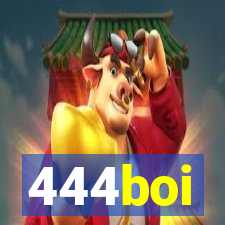 444boi